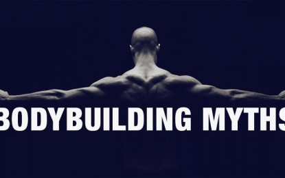 6 Bodybuilding Myths Debunked